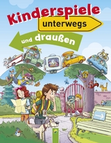 Kinderspiele unterwegs und drau&szlig;en - Petra Kulbatzki