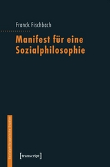 Manifest f&uuml;r eine Sozialphilosophie -  Franck Fischbach