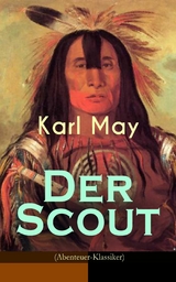 Der Scout (Abenteuer-Klassiker) -  Karl May