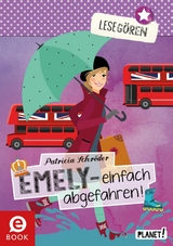 Leseg&ouml;ren 4: Emely - einfach abgefahren! -  Patricia Schr&ouml;der