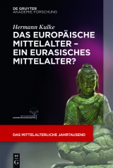 Das europ&auml;ische Mittelalter - ein eurasisches Mittelalter? -  Hermann Kulke