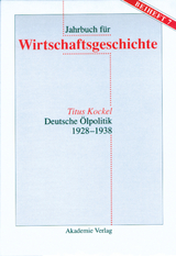 Deutsche &Ouml;lpolitik 1928-1938 - Titus Kockel