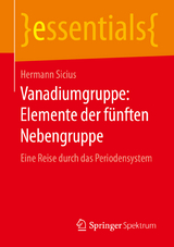 Vanadiumgruppe: Elemente der f&uuml;nften Nebengruppe - Hermann Sicius
