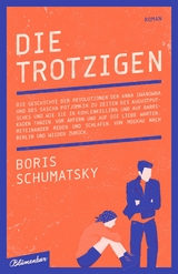 Die Trotzigen - Boris Schumatsky