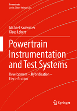 Powertrain Instrumentation and Test Systems - Michael Paulweber, Klaus Lebert
