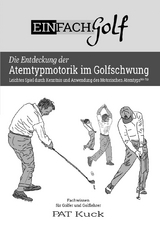EINFACH.Golf - Die Entdeckung der Atemtypmotorik im Golfschwung - Patric Kuck