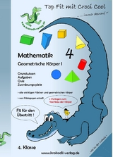 Mathematik Geometrische K&ouml;rper I 4. Schuljahr - 