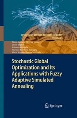 Stochastic Global Optimization and Its Applications with Fuzzy Adaptive Simulated Annealing - Hime Aguiar e Oliveira Junior, Lester Ingber, Antonio Petraglia, Mariane Rembold Petraglia, Maria Augusta Soares Machado