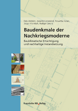 Baudenkmale der Nachkriegsmoderne. - Felix Wellnitz, Annette Liebeskind, Roswitha Kaiser, J&uuml;rgen Klemisch, R&uuml;diger Lorenz