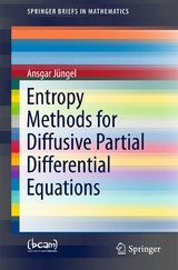 Entropy Methods for Diffusive Partial Differential Equations - Ansgar J&uuml;ngel