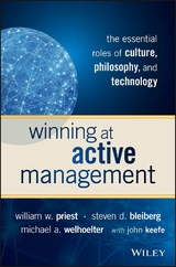 Winning at Active Management - William W. Priest, Steven D. Bleiberg, Michael A. Welhoelter