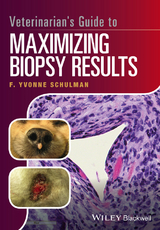 Veterinarian's Guide to Maximizing Biopsy Results - F. Yvonne Schulman