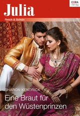 Eine Braut f&uuml;r den W&uuml;stenprinzen - Sharon Kendrick