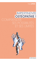 Impertinente ostéopathie -  Yves Lepers
