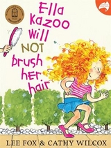 Ella Kazoo Will Not Brush Her Hair - Fox, Lee