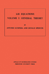 Lie Equations, Vol. I - Antonio Kumpera, Donald Clayton Spencer