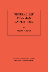 Generalized Feynman Amplitudes - Eugene R. Speer