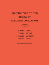 Contributions to the Theory of Nonlinear Oscillations, Volume III - Solomon Lefschetz
