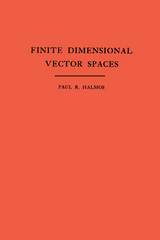 Finite Dimensional Vector Spaces - Paul R. Halmos