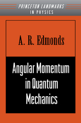 Angular Momentum in Quantum Mechanics - A. R. Edmonds