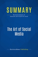 Summary: The Art of Social Media -  BusinessNews Publishing