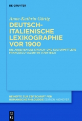 Deutsch-italienische Lexikographie vor 1900 -  Anne-Kathrin G&auml;rtig