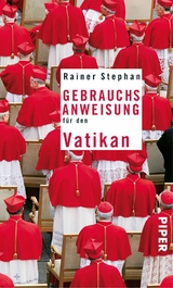 Gebrauchsanweisung f&uuml;r den Vatikan -  Rainer Stephan