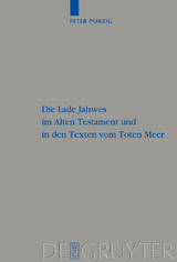 Die Lade Jahwes im Alten Testament und in den Texten vom Toten Meer - Peter Christian Porzig