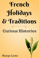 French Holidays & Traditions -  Margo Lestz