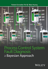Process Control System Fault Diagnosis -  Ruben Gonzalez,  Biao Huang,  Fei Qi