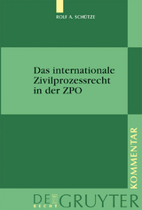 Das internationale Zivilprozessrecht in der ZPO - Rolf A. Sch&uuml;tze