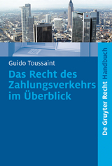 Das Recht des Zahlungsverkehrs im &Uuml;berblick - Guido Toussaint