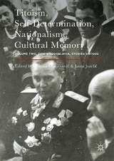 Titoism, Self-Determination, Nationalism, Cultural Memory - 