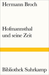 Hofmannsthal und seine Zeit - Hermann Broch