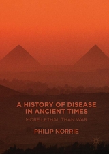 A History of Disease in Ancient Times - Philip Norrie