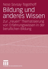 Bildung und anderes Wissen - Nese Sevsay-Tegethoff