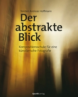 Der abstrakte Blick - Torsten Andreas Hoffmann