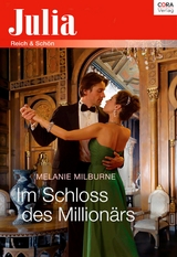 Im Schloss des Million&auml;rs - Melanie Milburne