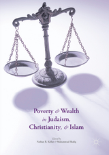 Poverty and Wealth in Judaism, Christianity, and Islam - 