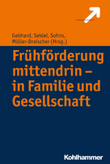 Fr&uuml;hf&ouml;rderung mittendrin - in Familie und Gesellschaft - 