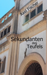Sekundanten des Teufels - Axel Fischer