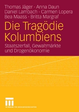 Die Tragödie Kolumbiens - Thomas Jäger, Anna Daun, Daniel Lambach, Carmen Lopera, Bea Maass, Britta Margraf