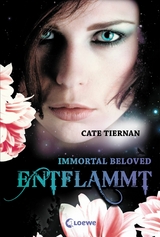 Immortal Beloved (Band 1) - Entflammt - Cate Tiernan