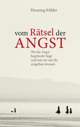 Vom R&auml;tsel der Angst - Henning K&ouml;hler