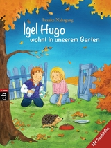 Igel Hugo wohnt in unserem Garten - Frauke Nahrgang