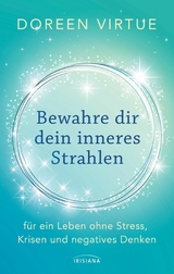 Bewahre dir dein inneres Strahlen - Doreen Virtue