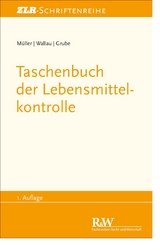 Taschenbuch der Lebensmittelkontrolle - Martin M&uuml;ller, Rochus Wallau, Markus Grube