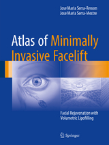 Atlas of Minimally Invasive Facelift - Jose Maria Serra-Renom, Jose Maria Serra-Mestre
