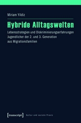 Hybride Alltagswelten - Miriam Yildiz