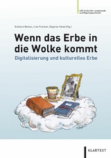 Wenn das Erbe in die Wolke kommt -  Christian Baisch,  Alexandra Bloch-Pfister,  Frank D&uuml;hrkohp,  Thomas J&auml;rmann,  Gertraud Koch,  Thomas Kol